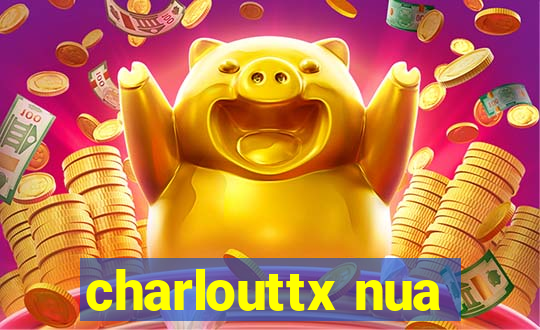 charlouttx nua